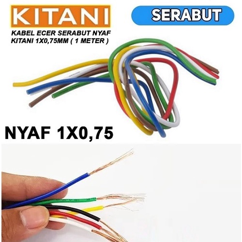 Kabel Ecer Serabut NYAF KITANi 1 x 0,75mm 0.75mm Per-Meter 1 Meter Cable Audio Listrik Serabut Tungg