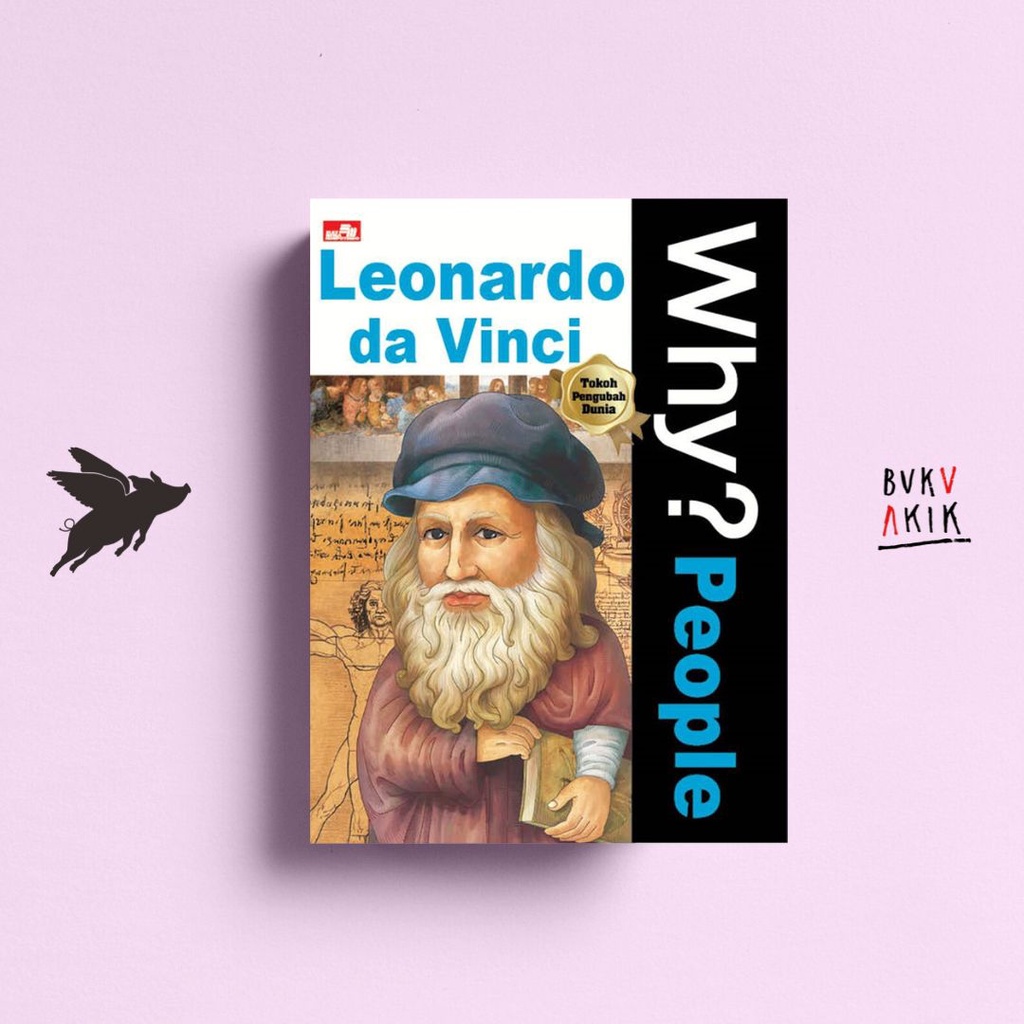 Why? People: Leonardo Da Vinci - Yearim dang