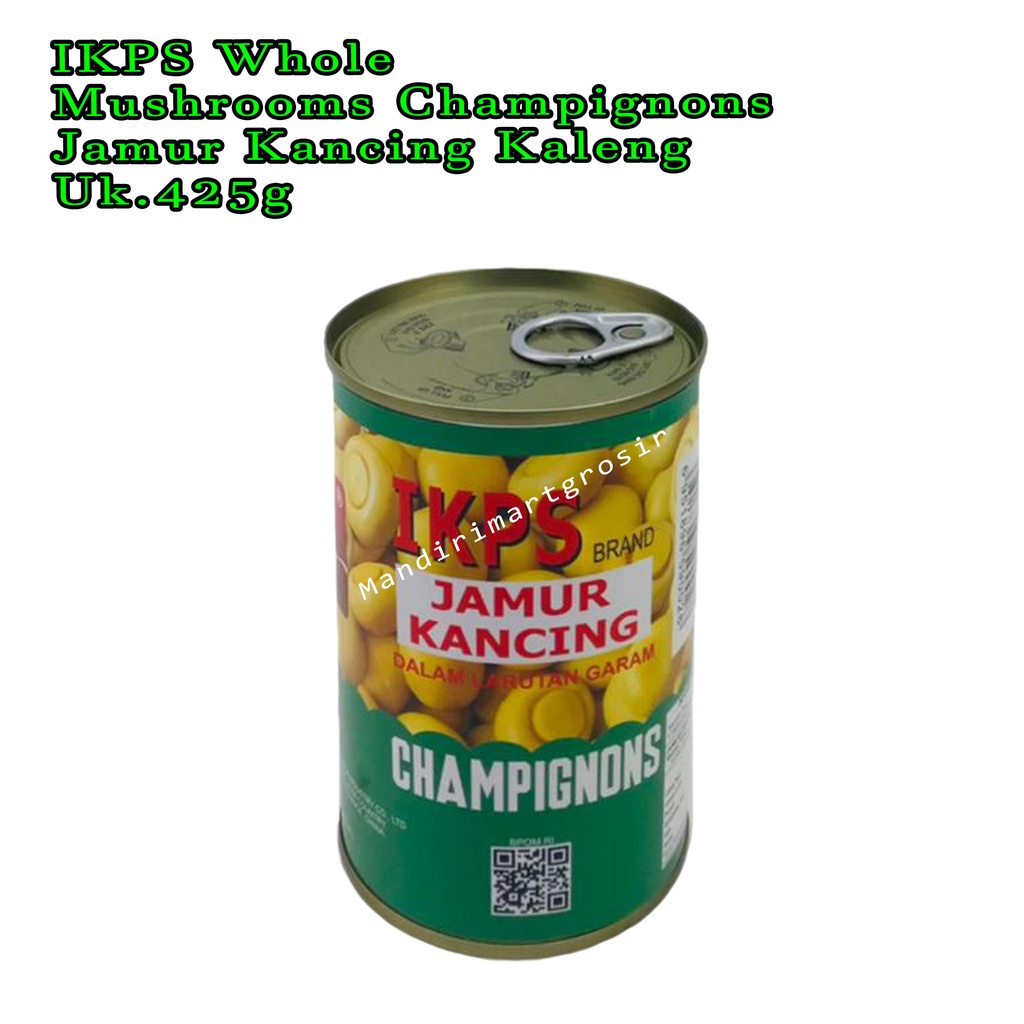 Jamur Kancing *IKPS Whole Mushrooms Champignons * Jamur Kancing Kaleng * 425g