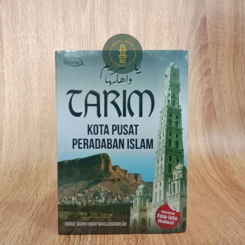 Tarim Kota Pusat Peradaban Islam - Abdul Qadir Umar Mauladdawilah - Basma