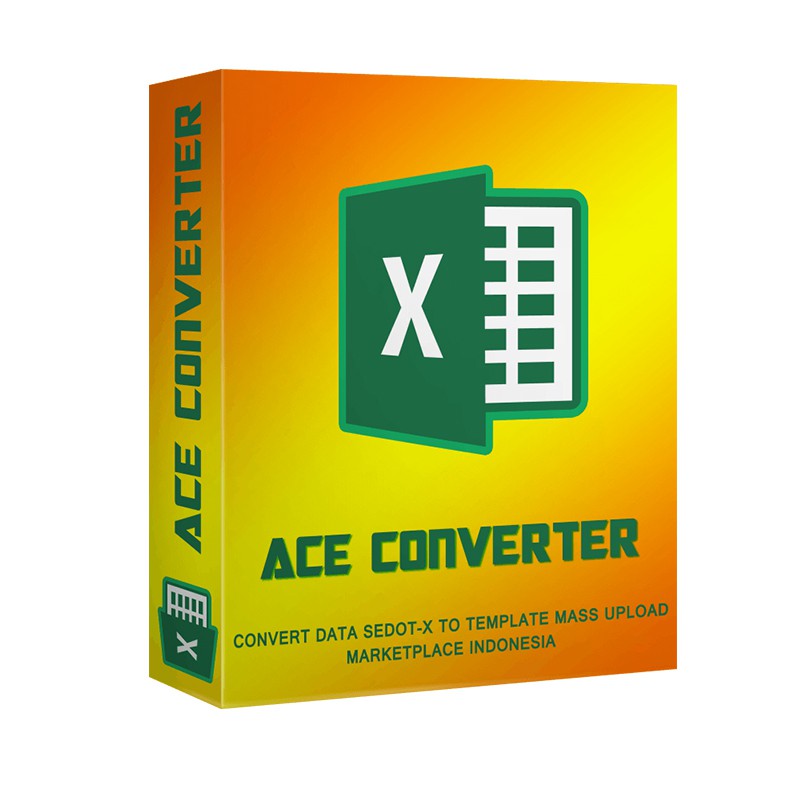 ACE CONVERTER / Upload Massal Marketplace / Converter Tool Dropship Sedot X /  XSUN