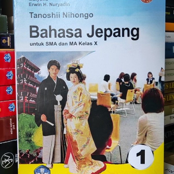 BUKU SERI TANOSHII NIHONGO BAHASA JEPANG JILID 1 &amp; JILID 2 UNTUK SMA DAN MA KELAS X - MULYONO - ERWIN H NURYADIN