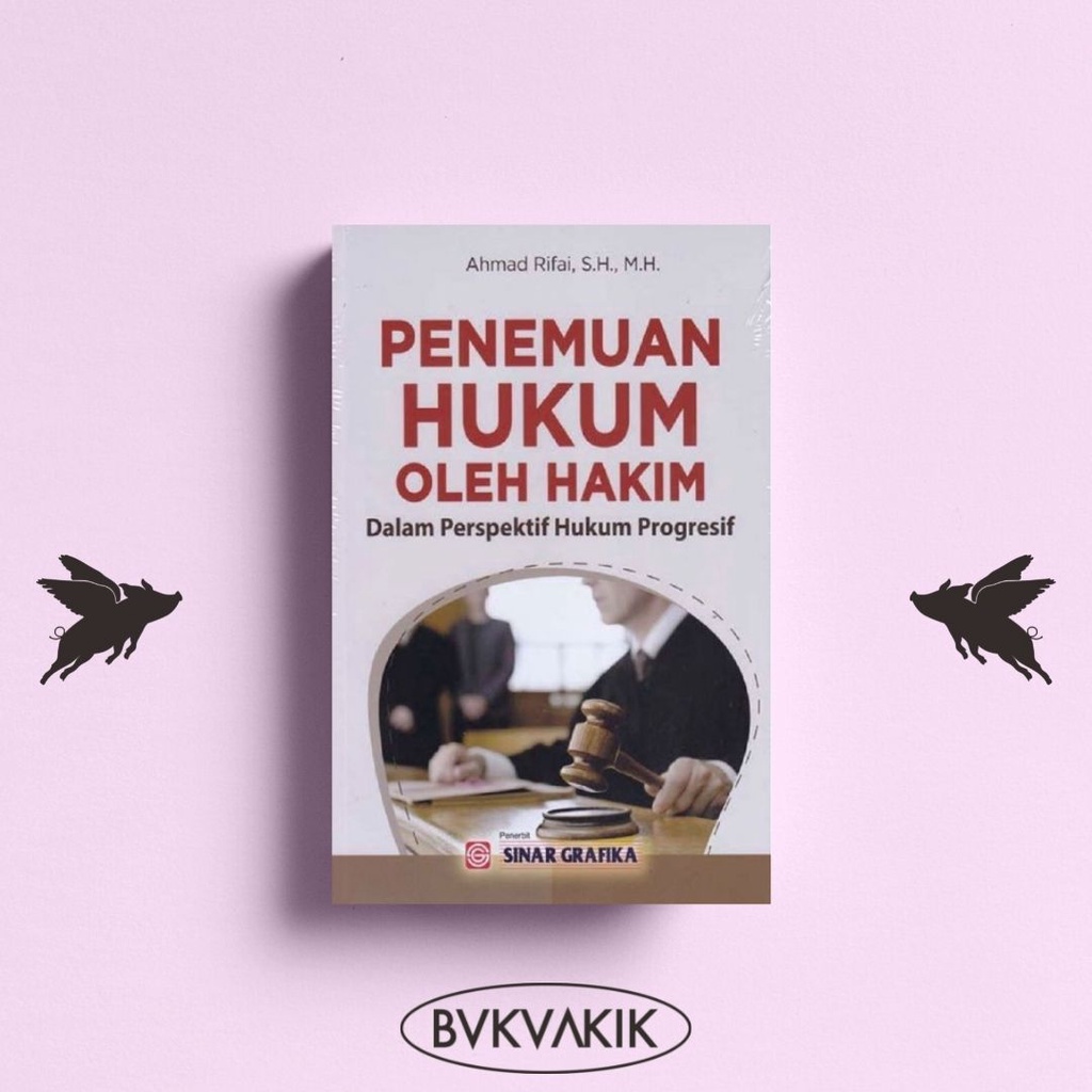 Penemuan Hukum Oleh Hakim - Ahmad Rifai