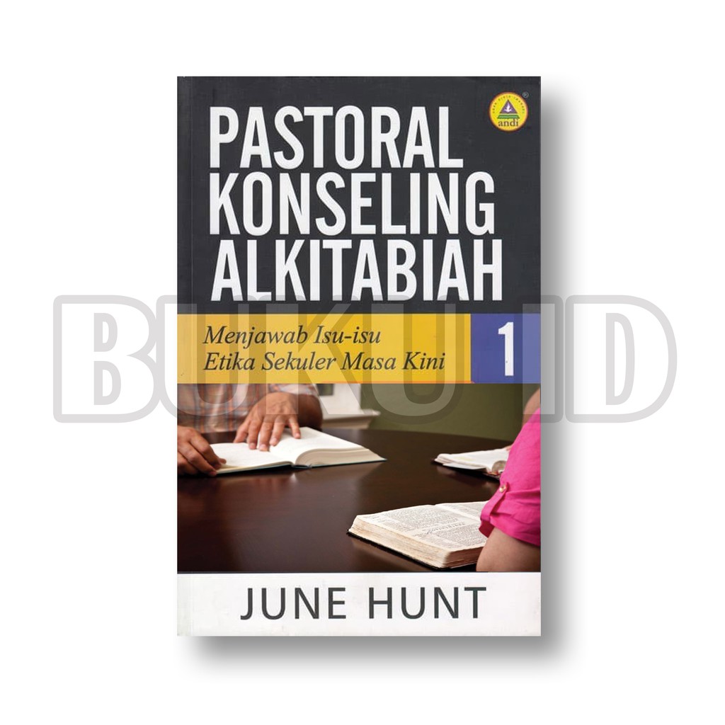 Jual Buku Pastoral Konseling Alkitabiah 1, Menjawab Isu-Isu Etika ...