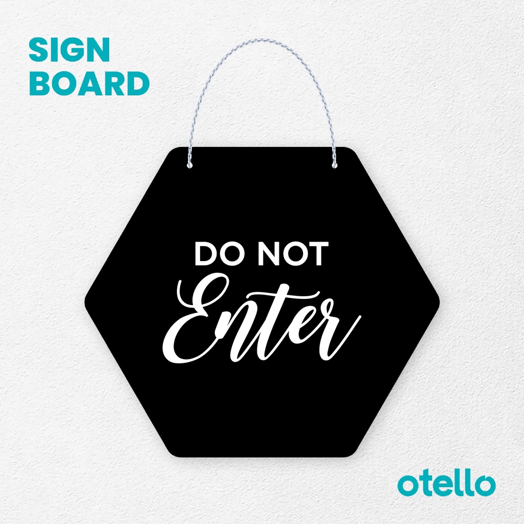 Otello Sign Do Not Enter Latin Signage Board Acrylic Papan Gantung Label Akrilik Rantai Petunjuk Toko Modern Minimalist Kafe Restoran Kantor Gedung Cafe