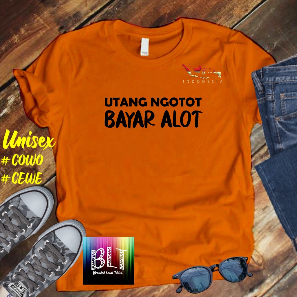 Terviral Kaos Utang Ngotot Bayar Alot  /KAOS EKSPRESI/KAOS Hooh Tenan  HITS/KAOS BANDUNG/KAOS MURAH/KAOS DISTRO