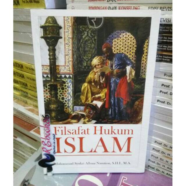 Filsafat Hukum Islam - Muhammad Syukri Albani Nasution #RAJAWALI
