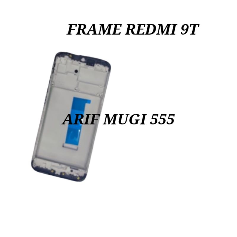 FRAME LCD TULANG TENGAH LCD TATAKAN DUDUKAN LCD BEZZEL BAZEL XIAOMI REDMI 9T ORIGINAL