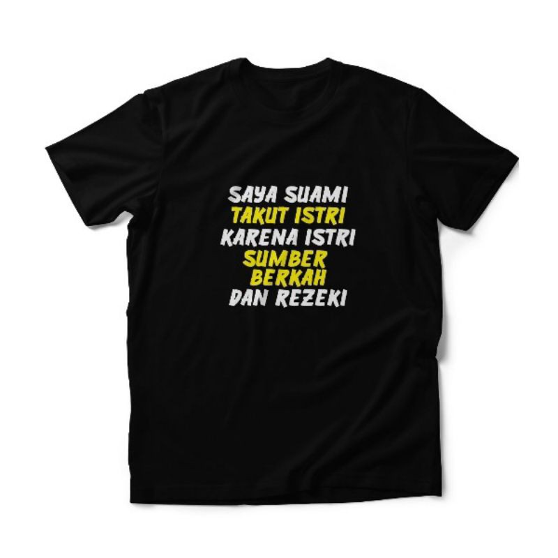 Kaos Kata Kata Pria Saya Suami Takut Istri