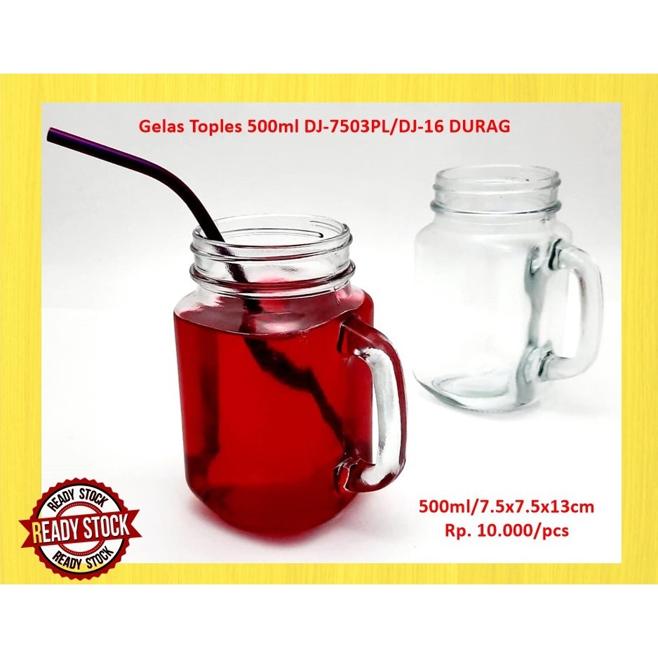 Gelas Kaca/ Gelas Toples/Gelas Kafe/Mason Jar DJ-16/DJ-7503PL Durag