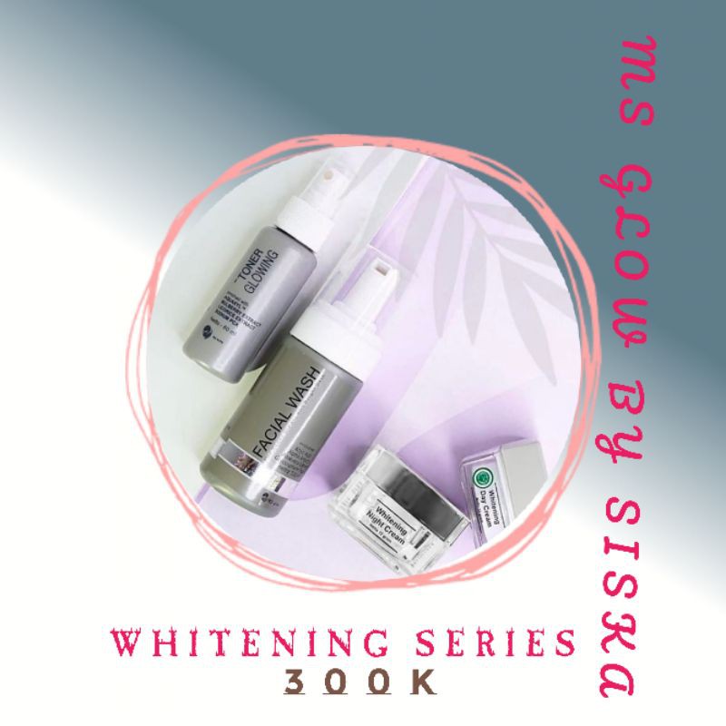 ~MS GLOW WHITENING SERIES~FREE BOX/TAS~
