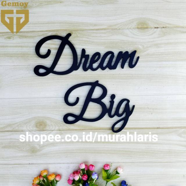 Dream Big Hiasan Dinding Pajangan Tulisan Kayu Kamar Tidur