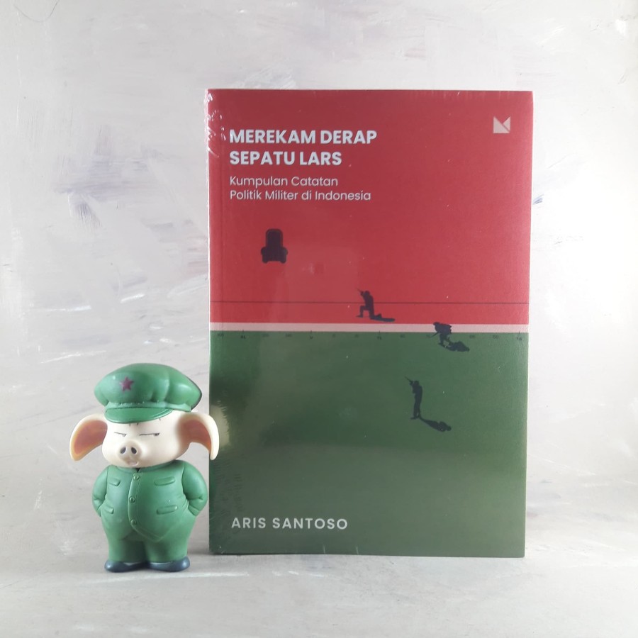 Merekam Derap Sepatu Lars - Aris Santoso