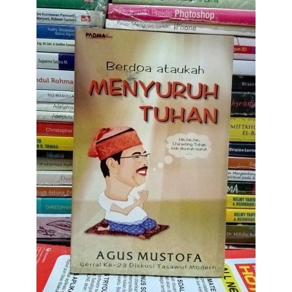 Berdoa ataukah MENYURUH TUHAN, Agus Mustofa