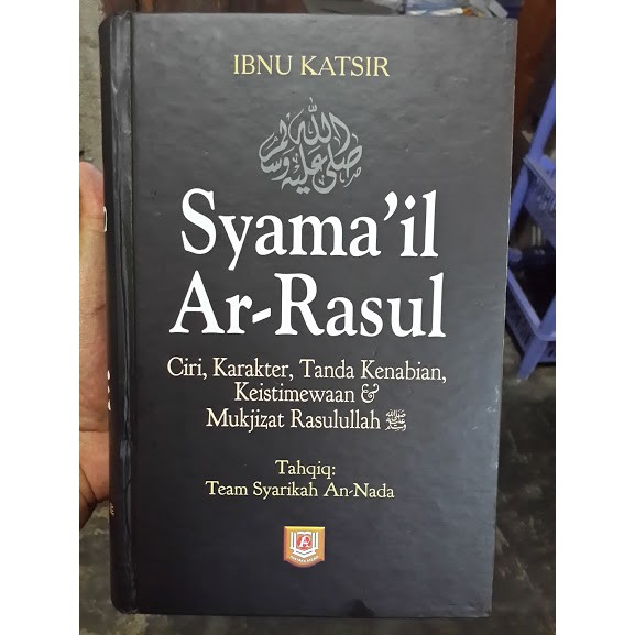 Buku Syamail Ar-Rasul Ciri Karakter Keistimewaan Rasul