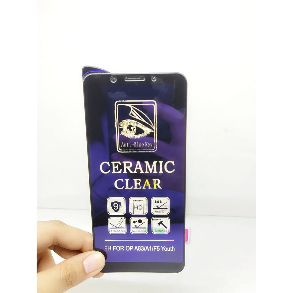 Ceramic CLEAR ANTI BLUE Oppo A83 CPH1729 5.7 inch Screen Protector Full Layar No Sidik Jari Anti Bro