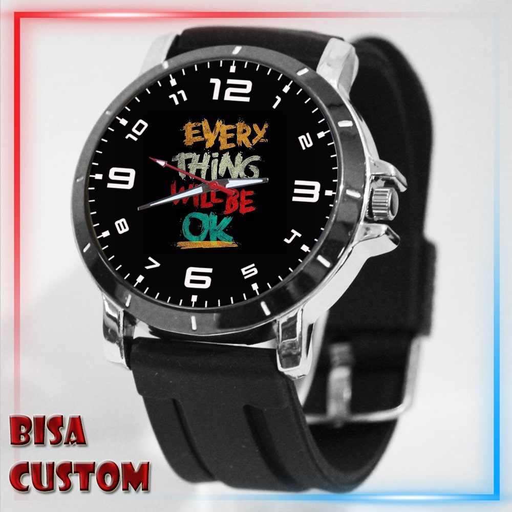 Jam Tangan Rubber Custom Pria / Wanita Everything Will Be OK