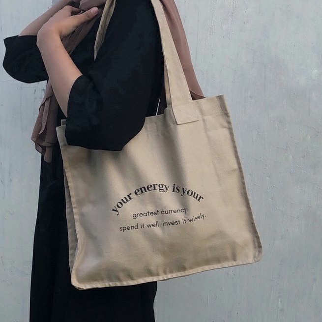 your energy  is  your  greatest  currency  totebag