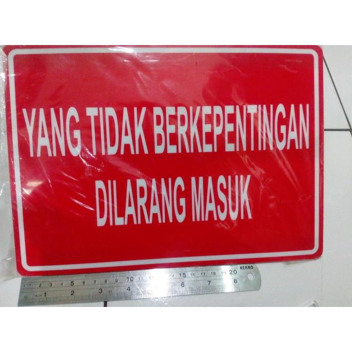 

BESAR - tanda signboard "YANG TIDAK BERKEPENTINGAN DILARANG MASUK