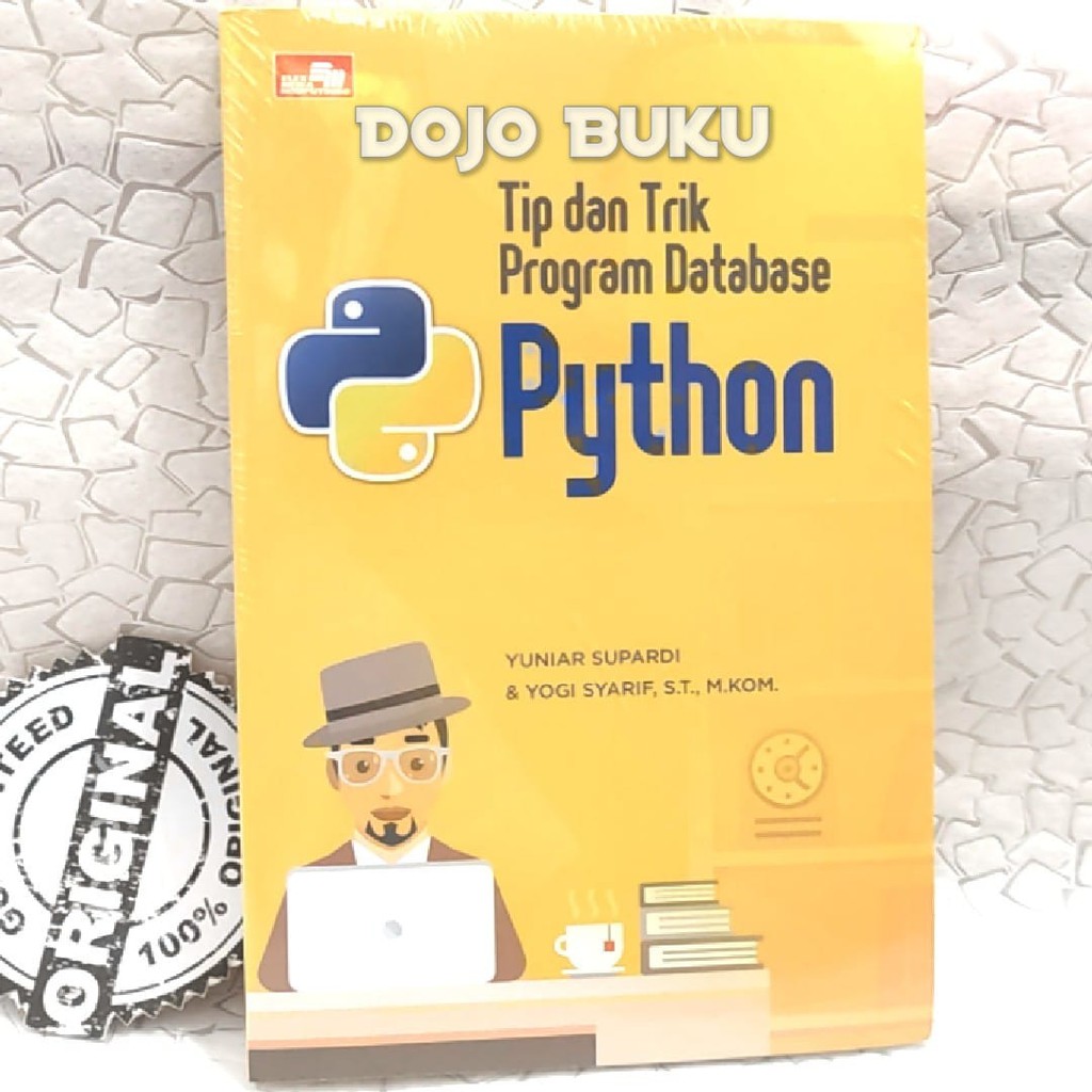 Buku Tip Dan Trik Program Databas* Python by Yuniar Supardi Dan Yogi S