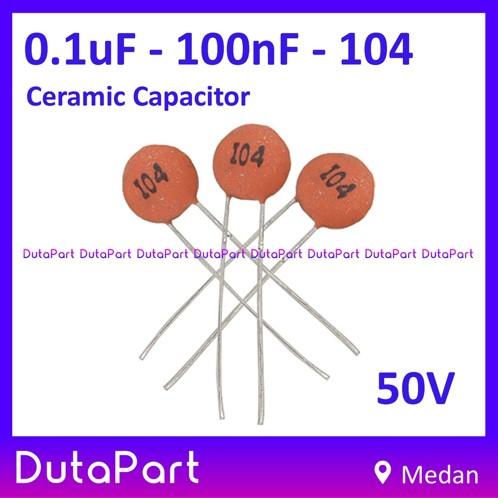 0.1uF 100nF 104 50V Ceramic Capacitor Keramik Kapasitor Capasitor