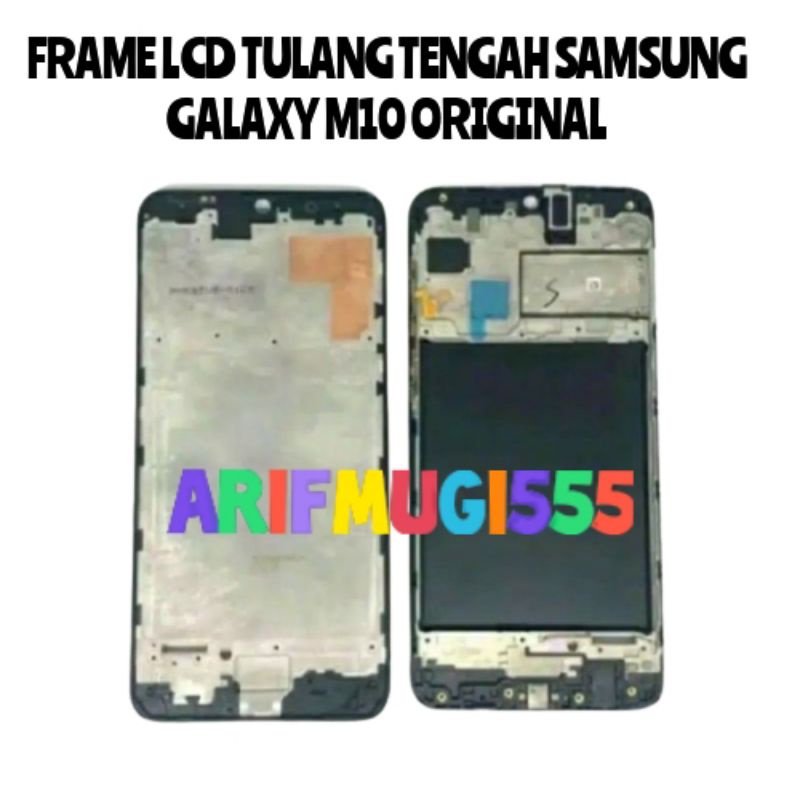 FRAME TULANG LCD TATAKAN LCD BAZZEL BEZEL TULANG BACKDOOR SAMSUNG GALAXY M10 ORIGINAL