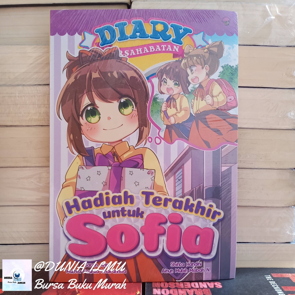 

DIARY PERSAHABATAN #12: HADIAH TERAKHIR UNTUK SOFIA . SKU : MC-948 . TOKO : DUNIA _ ILMU _ 999