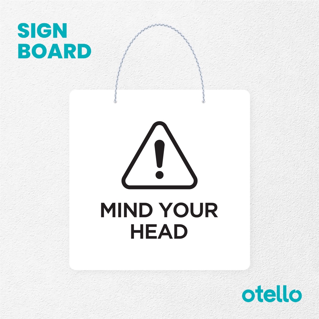 Otello  Mind Your Head Signage Board Acrylic Papan Gantung Label Akrilik Rantai Petunjuk Toko Modern Minimalist Kafe Restoran Kantor Gedung Cafe