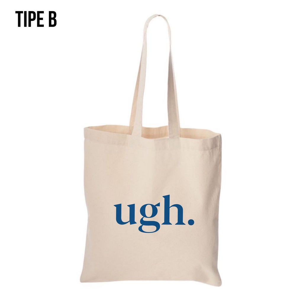 Tote Bag Canvas UGH / Tas Nudie Canvas / Tote Bag Kanvas TIPE B