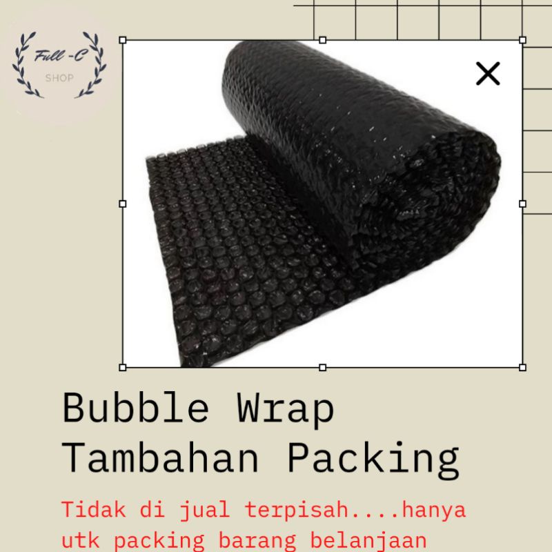 

Bubble Wrap Untuk Tambahan Packing..Tidak Jual Bubble Wrapnya Saja.