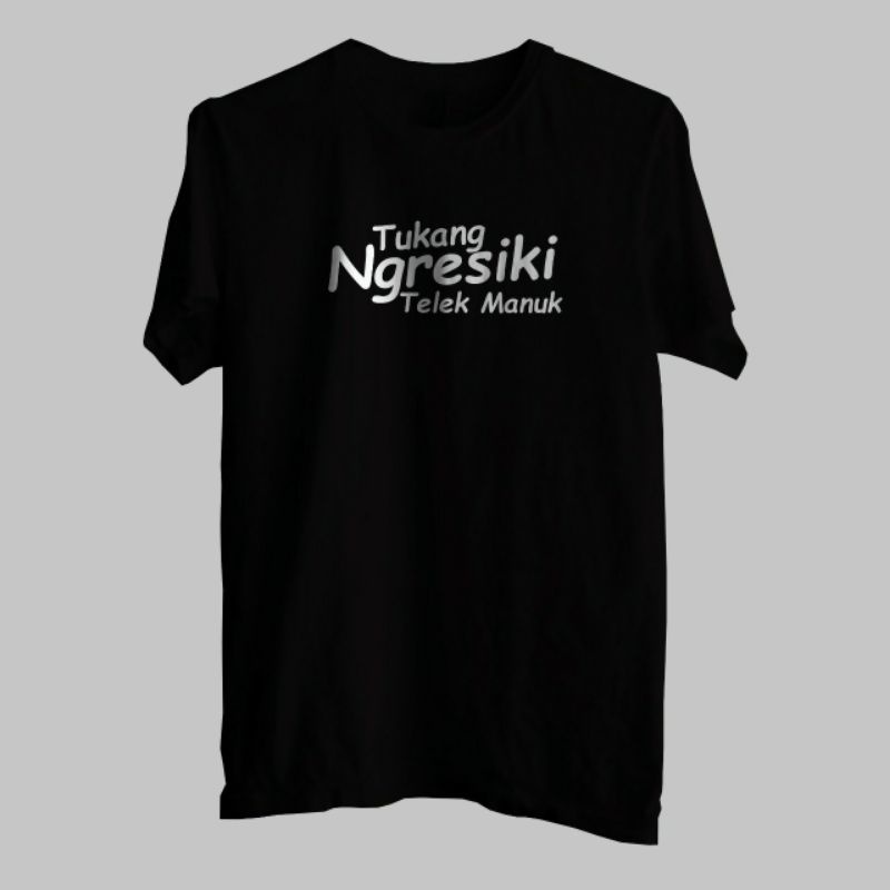 SIZE JUMBO Kaos Pria Wanita Tshirt Tukang ngresiki telek manuk Kaos Custom desain sendiri desain suk