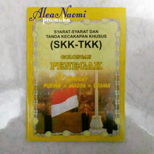 Buku pramuka buku SKK TKK 3tingkatan penegak purwa madya utama