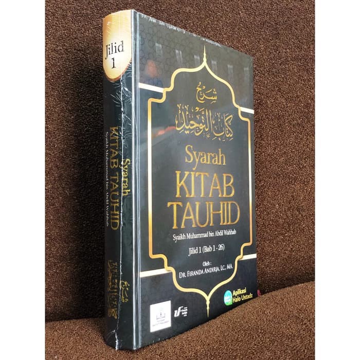 Buku Syarah Kitab Tauhid Ust. Dr. Firanda Andirja- Lc MA. Jilid Ke-1 BKIL_1280