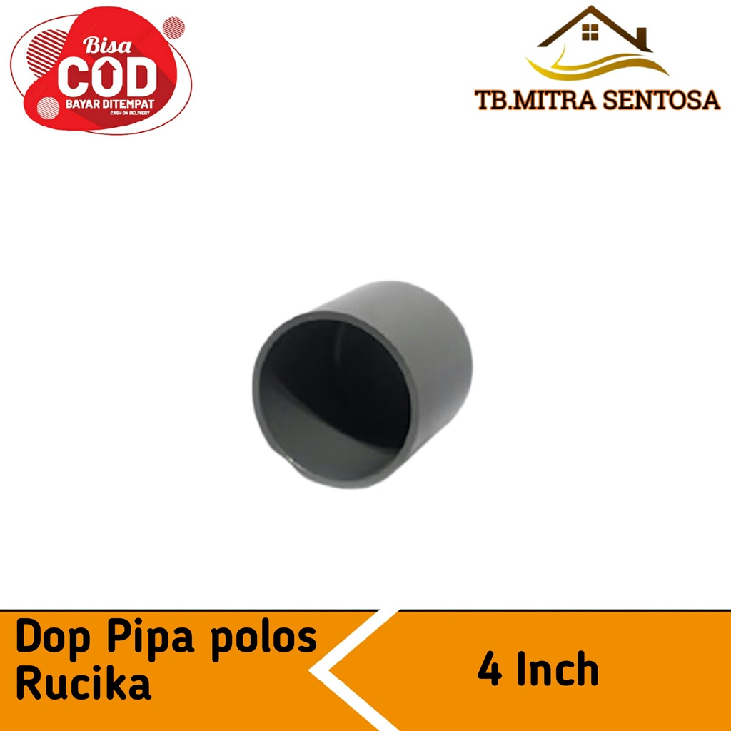 Dop Pipa PVC Polos D CAP RUCIKA Tutup Pralon Paralon 4 inch