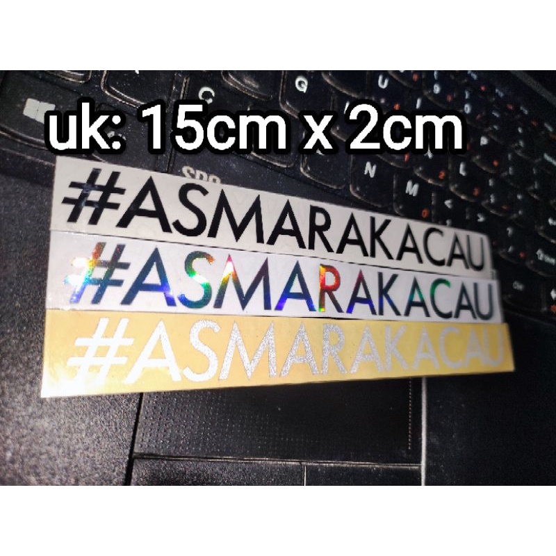 sticker cutting ASMARA KACAU 15cm x 2cm dan 12cm x 1 cm