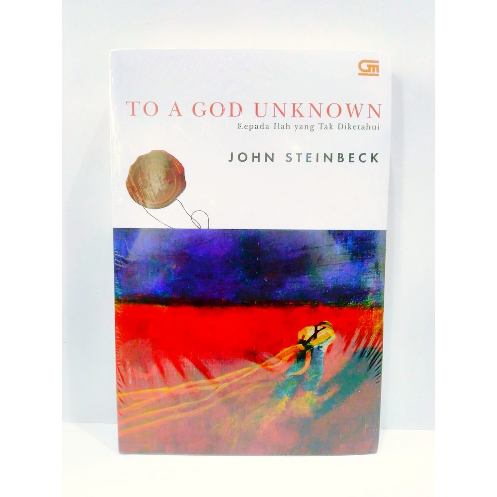 Kepada Ilah yang Tak Diketahui (To A God Unknown) - John Steinbeck