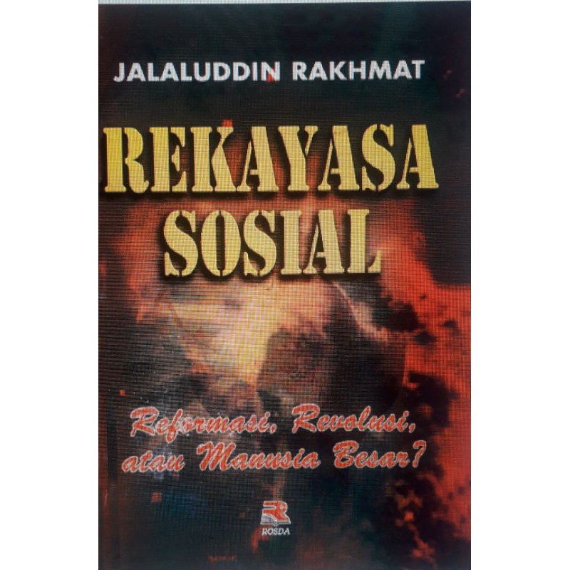 

rekayasa sosial reformasi revolusi atau manusia besar