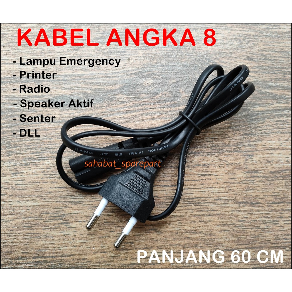 KABEL POWER TIPE ANGKA 8 UNTUK EMERGENCY LAMP,  SENTER CHARGE, RAKET NYAMUK, PRINTER, DLL