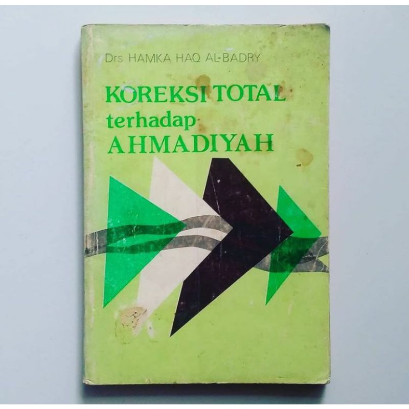 KOREKSI TOTAL TERHADAP AHMADIYAH Karya Drs.Hamka Haq Al-Badry
