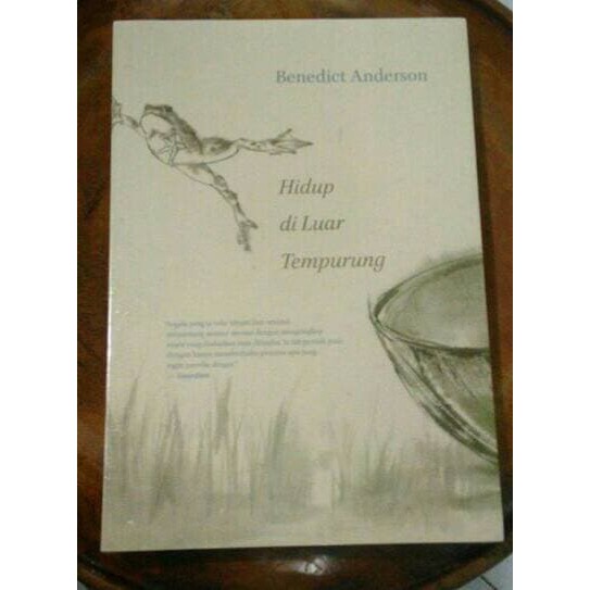 Buku NovelHIDUP DI LUAR TEMPURUNG  Benedict Anderson