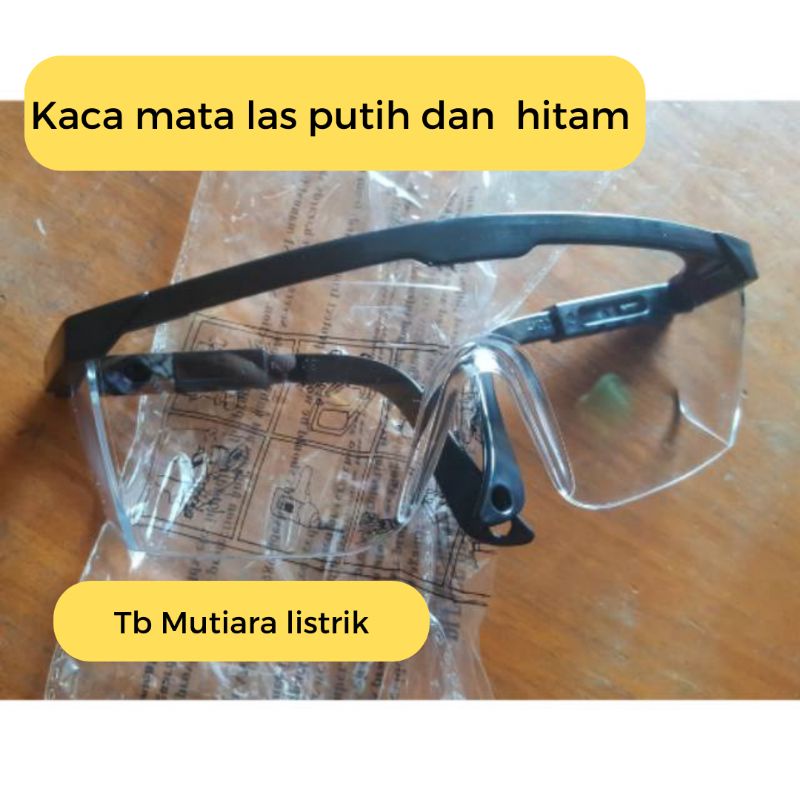 Kaca Mata Safety Las Proyek Bangunan Hitam Putih Clear Transparan Bening