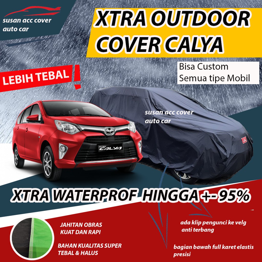 XTRA OUTDOOR Body Cover Mobil Calya Sarung Mobil Calya/Sigra Waterproof anti air Mantel Penutup