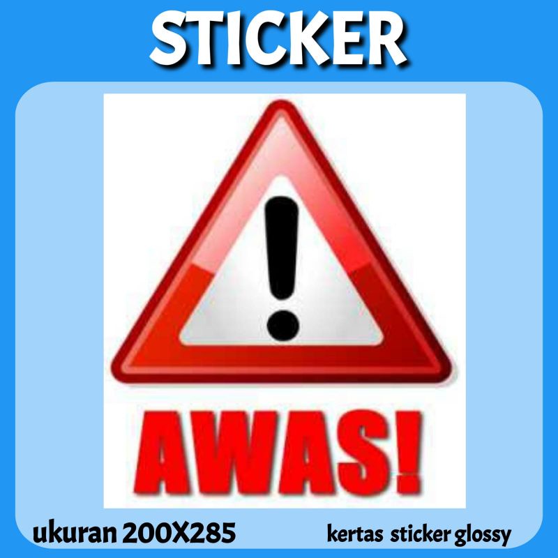 

STICKER AWAS UKURAN A4 BU8K2