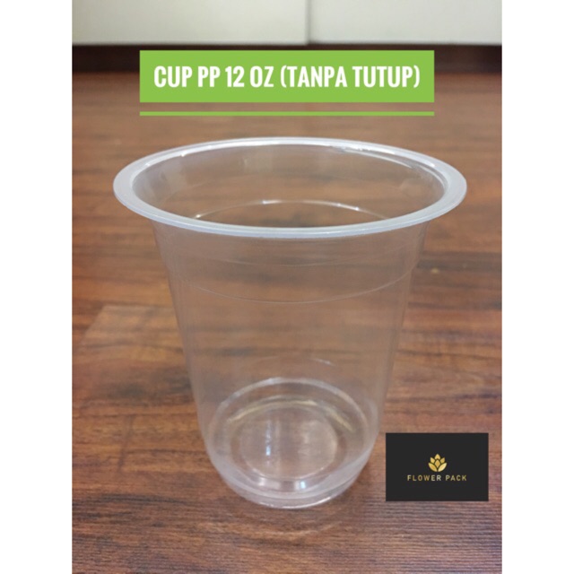 Cup Gelas Plastik PP 12oz INDAH CUP /Universal Tanpa Lid / Cup PP 12oz no Lid / Cup PP 12oz Tanpa Tu