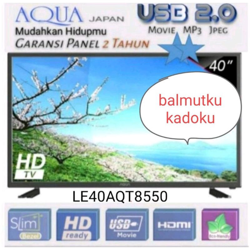 SANYO AQUA TV LED 40 INCH LE 40 AQT 8850 HDMI USB MOVIE