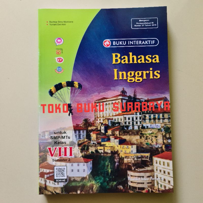 Buku PR / LKS interaktif bahasa inggris kelas VIII, 8 semester 2 (K13 revisi). 2021/2022. Intan Pari