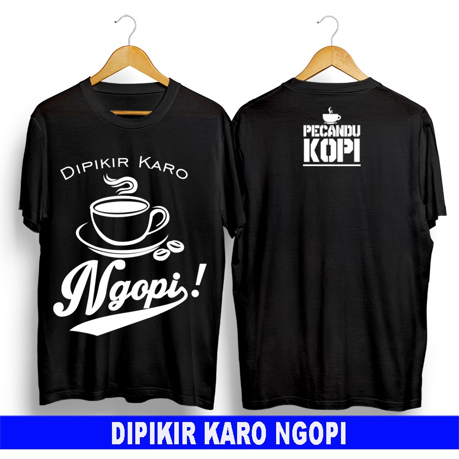 Jual Cod Baju Kaos Kata Dipikir Karo Ngopi Terbaru Shopee Indonesia