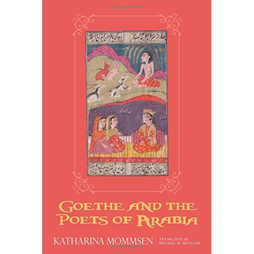 Goethe and the Poets of Arabia