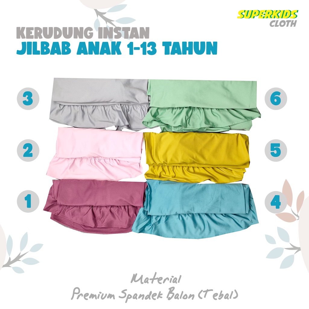 Jilbab Anak Kerudung Anak Hijab Anak Perempuan Instan Premium Rampel Umur 1 - 13 Tahun Superkidscloth