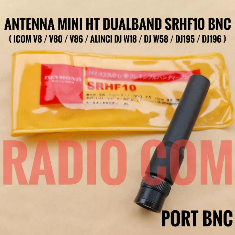 ANTENA MINI HT ICOM V80 V85 V86 ALINCO DJ 196 DJ195 W58 ANTENA HT DUALBAND MINI BNC FEMALE SRHF10 MIRIP SF20